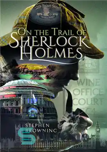 دانلود کتاب On the Trail of Sherlock Holmes – در مسیر شرلوک هلمز