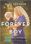 دانلود کتاب Forever Boy: A Mother’s Memoir of Autism and Finding Joy – برای همیشه پسر: خاطرات یک مادر از...