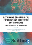 دانلود کتاب Rethinking Geographical Explorations in Extreme Environments: From the Arctic to the Mountaintops – بازاندیشی کاوش‌های جغرافیایی در محیط‌های...