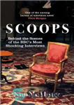 دانلود کتاب Scoops: Behind the Scenes of the BBC’s Most Shocking Interviews – اسکوپ: پشت صحنه تکان دهنده ترین مصاحبه...