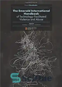 دانلود کتاب The Emerald International Handbook of Technology Facilitated Violence and Abuse – کتاب راهنمای بین المللی زمرد فناوری خشونت...