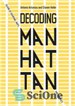 دانلود کتاب Decoding Manhattan: Island of Diagrams, Maps, and Graphics – رمزگشایی منهتن: جزیره نمودارها، نقشه ها و گرافیک ها