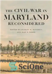 دانلود کتاب The Civil War in Maryland Reconsidered – جنگ داخلی در مریلند بازنگری شد