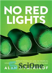 دانلود کتاب No Red Lights: Reflections on Life, 50 Years in Venture Capital, and Never Driving Alone – بدون چراغ...