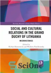 دانلود کتاب Social and Cultural Relations in the Grand Duchy of Lithuania: Microhistories – روابط اجتماعی و فرهنگی در دوک...