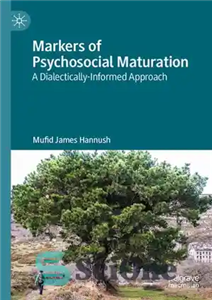 دانلود کتاب Markers of Psychosocial Maturation: A Dialectically-Informed Approach – نشانگرهای بلوغ روانی اجتماعی: یک رویکرد دیالکتیکی آگاهانه