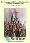 دانلود کتاب The Campaigns and History of the Royal Irish Regiment from 1684 to 1902 – مبارزات و تاریخچه هنگ...