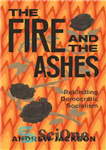 دانلود کتاب The Fire and the Ashes: Rekindling Democratic Socialism – آتش و خاکستر: احیای سوسیالیسم دموکراتیک