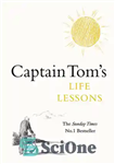 دانلود کتاب Captain Tom’s Life Lessons – درس های زندگی کاپیتان تام