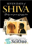 دانلود کتاب Seven Days of SHIVA: Forty-six years of puppy love – هفت روز شیوا: چهل و شش سال عشق...