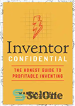 دانلود کتاب Inventor Confidential: The Honest Guide to Profitable Inventing – Inventor Confidential: راهنمای صادقانه برای اختراع سودآور