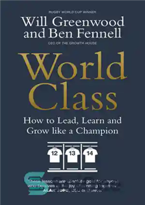 دانلود کتاب World Class: How to Lead, Learn and Grow like a Champion – کلاس جهانی: چگونه مانند یک قهرمان...