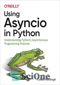 دانلود کتاب Using Asyncio in Python: Understanding Python’s Asynchronous Programming Features – استفاده از Asyncio در پایتون: درک ویژگی های...