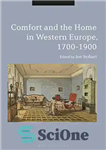 دانلود کتاب The Comforts of Home in Western Europe, 1700-1900 – آسایش خانه در اروپای غربی، 1700-1900