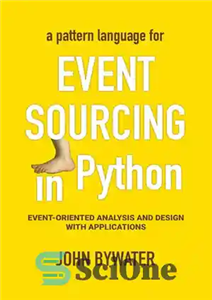 دانلود کتاب Event Sourcing in Python – Event-oriented Analysis and Design with Applications – منبع یابی رویداد در پایتون –...