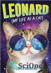 دانلود کتاب Leonard (My Life as a Cat) – لئونارد (زندگی من به عنوان یک گربه)