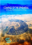 دانلود کتاب Compass of the Ephemeral: Aerial Photography of Black Rock City Through the Lens of Will Roger – Compass...