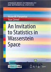 دانلود کتاب An Invitation to Statistics in Wasserstein Space – دعوت به آمار در فضای Wasserstein 
