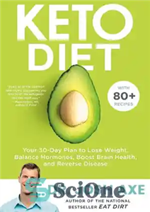 دانلود کتاب Keto Diet: Your 30-Day Plan to Lose Weight, Balance Hormones, Boost Brain Health, and Reverse Disease – رژیم... 