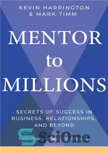 دانلود کتاب Mentor to Millions: Secrets of Success in Business, Relationships, and Beyond – مربی میلیون ها نفر: رازهای موفقیت...