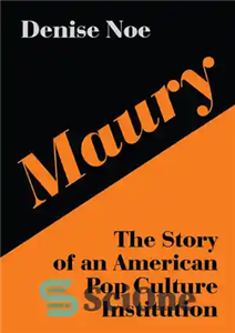 دانلود کتاب Maury: The Story of an American Pop Culture Institution – موری: داستان یک موسسه فرهنگ پاپ آمریکایی 