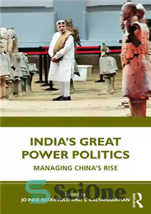 دانلود کتاب India’s Great Power Politics: Managing China’s Rise – سیاست قدرت بزرگ هند: مدیریت ظهور چین