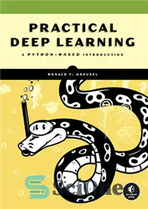 دانلود کتاب Practical Deep Learning: A Python-Based Introduction – یادگیری عمیق عملی: مقدمه ای مبتنی بر پایتون