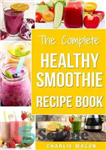 دانلود کتاب The Complete Healthy Smoothie Recipe Book – کتاب دستور کامل اسموتی سالم