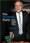 دانلود کتاب The Surprise Party: How the Coalition Went From Chaos to Comeback – حزب سورپرایز: چگونه ائتلاف از هرج...