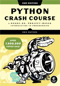دانلود کتاب Python Crash Course, 2nd Edition: A Hands-On, Project-Based Introduction to Programming – دوره سقوط پایتون، ویرایش دوم: مقدمه...