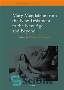 دانلود کتاب Mary Magdalene from the New Testament to the New Age and Beyond – مریم مجدلیه از عهد جدید...