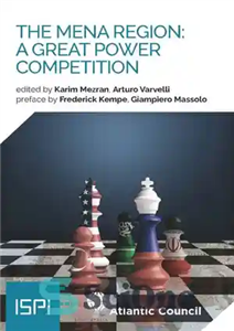 دانلود کتاب The MENA Region: A Great Power Competition – منطقه MENA: رقابت بزرگ قدرت