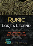 دانلود کتاب Runic Lore and Legend: Wyrdstaves of Old Northumbria – روونیک لور و افسانه: Wyrdstaves of Old Northumbria