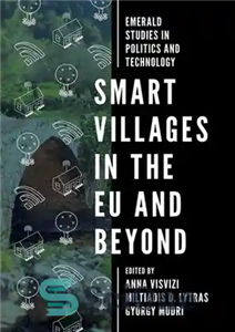 دانلود کتاب Smart Villages in the EU and Beyond دهکده های هوشمند در اتحادیه اروپا و فراتر از آن 