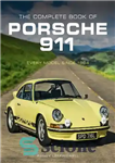 دانلود کتاب The Complete Book of Porsche 911: Every Model Since 1964 – کتاب کامل پورشه 911: هر مدل از...