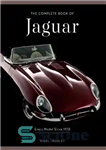 دانلود کتاب The Complete Book of Jaguar: Every Model Since 1935 – کتاب کامل جگوار: هر مدل از سال 1935