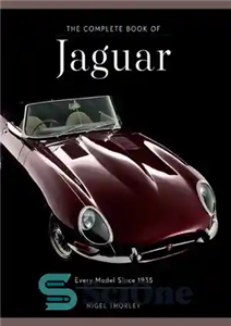 دانلود کتاب The Complete Book of Jaguar: Every Model Since 1935 – کتاب کامل جگوار: هر مدل از سال 1935 