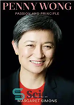 دانلود کتاب Penny Wong: Passion and Principle – پنی ونگ: اشتیاق و اصل