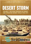 دانلود کتاب Desert Storm: Volume 1 – The Iraqi Invasion of Kuwait & Operation Desert Shield 1990-1991 (Middle East@War) –...