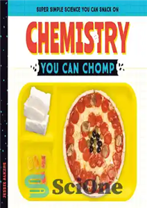 دانلود کتاب Chemistry You Can Chomp (Super Simple Science You Can Snack on) – شیمی که می توانید چمپ کنید...