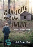 دانلود کتاب Charlotte and the Twelve – شارلوت و دوازده