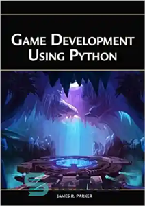 دانلود کتاب Game Development Using Python – توسعه بازی با استفاده از پایتون