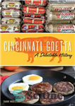 دانلود کتاب Cincinnati Goetta: A Delectable History – سینسیناتی گوتا: یک تاریخ دلپذیر