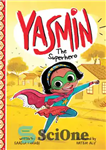 دانلود کتاب Yasmin the Superhero – یاسمین ابرقهرمان