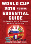 دانلود کتاب World Cup 2018 Russia Essential Guide – راهنمای ضروری جام جهانی 2018 روسیه