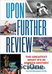 دانلود کتاب Upon Further Review: The Greatest What-Ifs in Sports History – پس از بررسی بیشتر: بزرگترین اتفاقات در تاریخ...