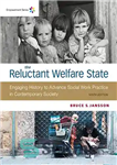 دانلود کتاب The Reluctant Welfare State: Engaging History to Advance Social Work Practice in Contemporary Society – دولت رفاه بی‌میل:...