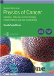 دانلود کتاب Physics of Cancer, Volume 1: Interplay between tumor biology, inflammation and cell mechanics – فیزیک سرطان، جلد 1:...