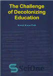 دانلود کتاب The Challenge of Decolonizing Education – چالش استعمار زدایی از آموزش و پرورش