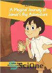 دانلود کتاب A Magical Journey of Jamie’s Big Adventure – سفر جادویی از ماجراجویی بزرگ جیمی